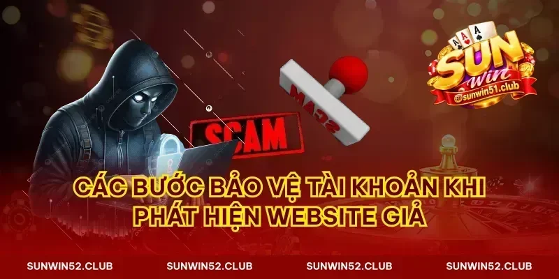 Các bước bảo vệ tài khoản khi phát hiện website giả